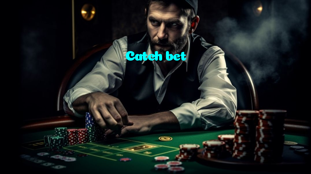 Catch bet